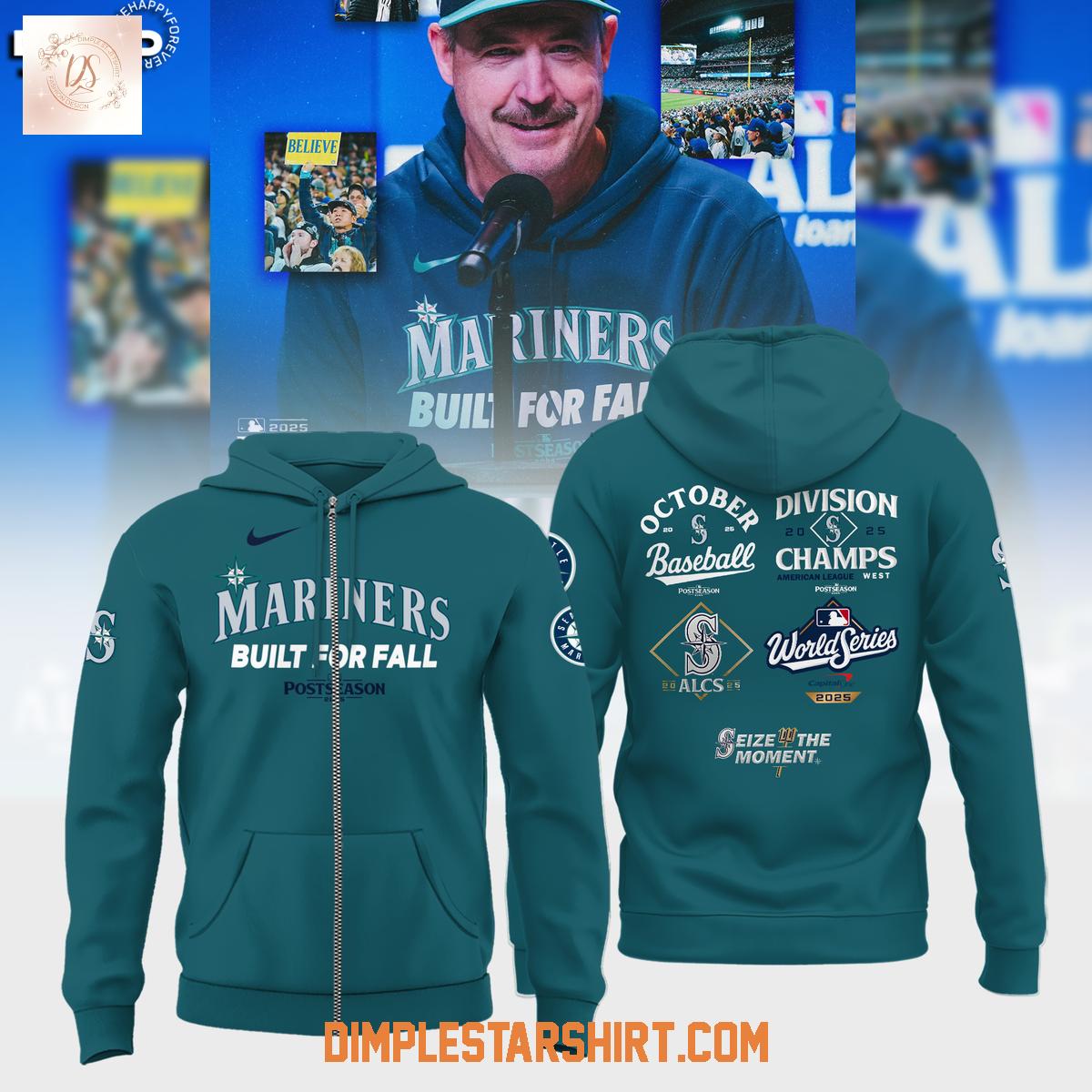 Seattle Mariners Built For Fall World Series Hoodie Shirt Seattle Mariners Built For Fall World Series Hoodie Shirt