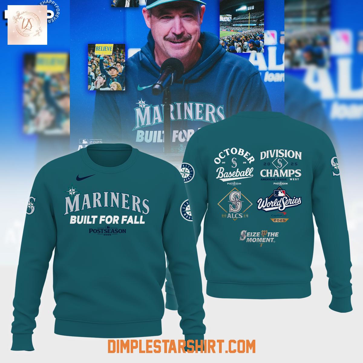 Seattle Mariners Built For Fall World Series Hoodie Shirt Seattle Mariners Built For Fall World Series Hoodie Shirt