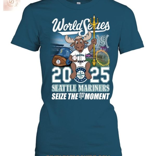Seattle Mariners World Series 2025 Seize The Moment T Shirt