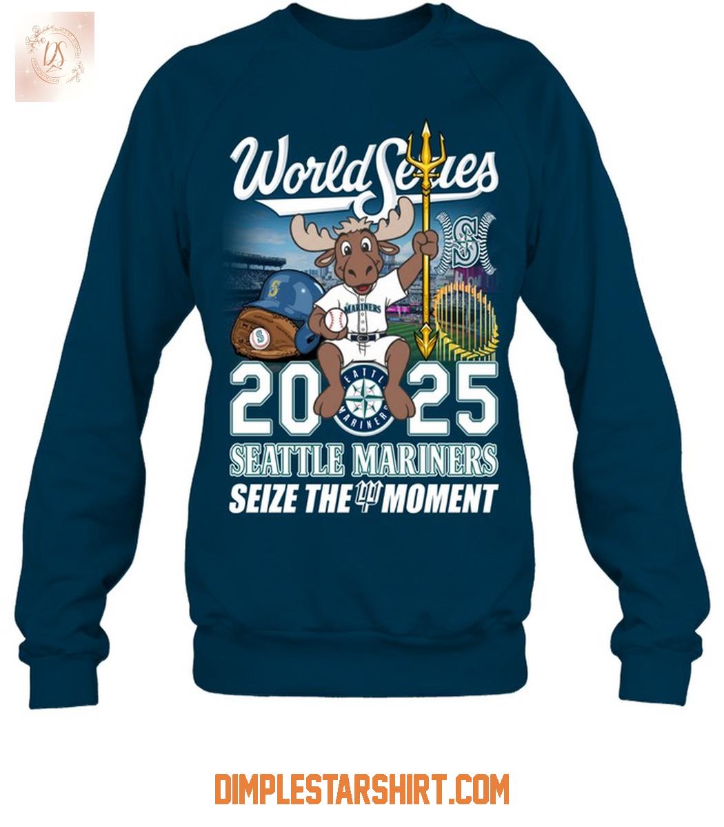 Seattle Mariners World Series 2025 Seize The Moment T Shirt Seattle Mariners World Series 2025 Seize The Moment T Shirt