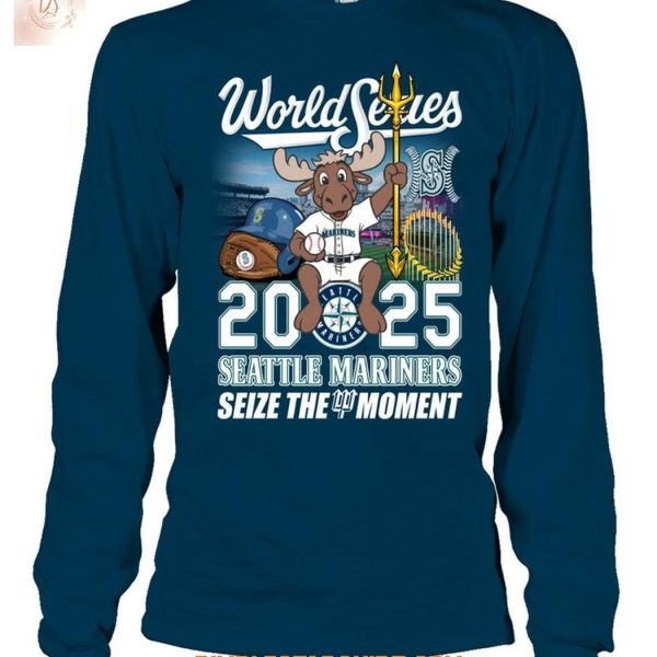 Seattle Mariners World Series 2025 Seize The Moment T Shirt