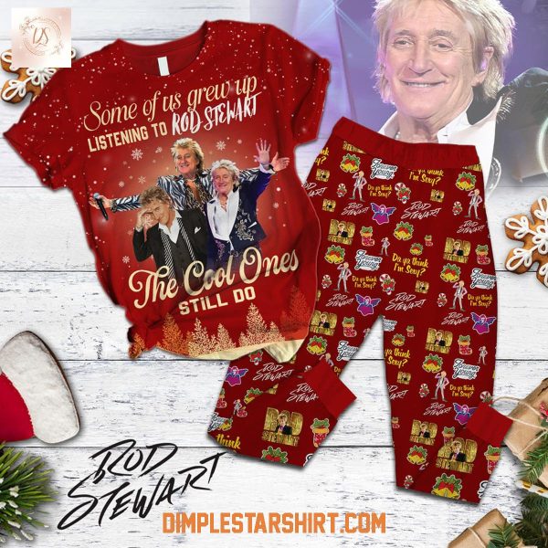 Some Of Us Grew Up Listening To Rod Stewart The Cool Ones Still Do Pajamas Set