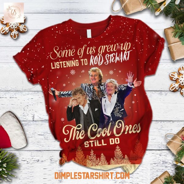 Some Of Us Grew Up Listening To Rod Stewart The Cool Ones Still Do Pajamas Set
