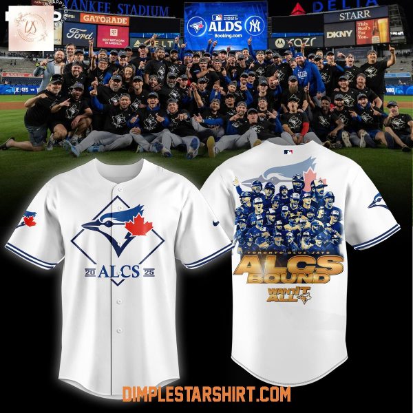 Toronto Blue Jays 2025 ALCS Bound Want It All Jersey