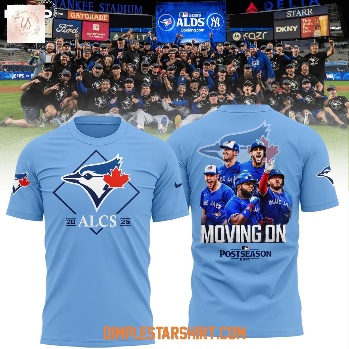 Toronto Blue Jays Moving On Postseason 2025 ALCS Hoodie Shirt Toronto Blue Jays Moving On Postseason 2025 ALCS Hoodie Shirt