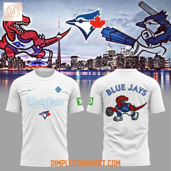 Toronto Blue Jays x Raptors World Series Hoodie Shirt