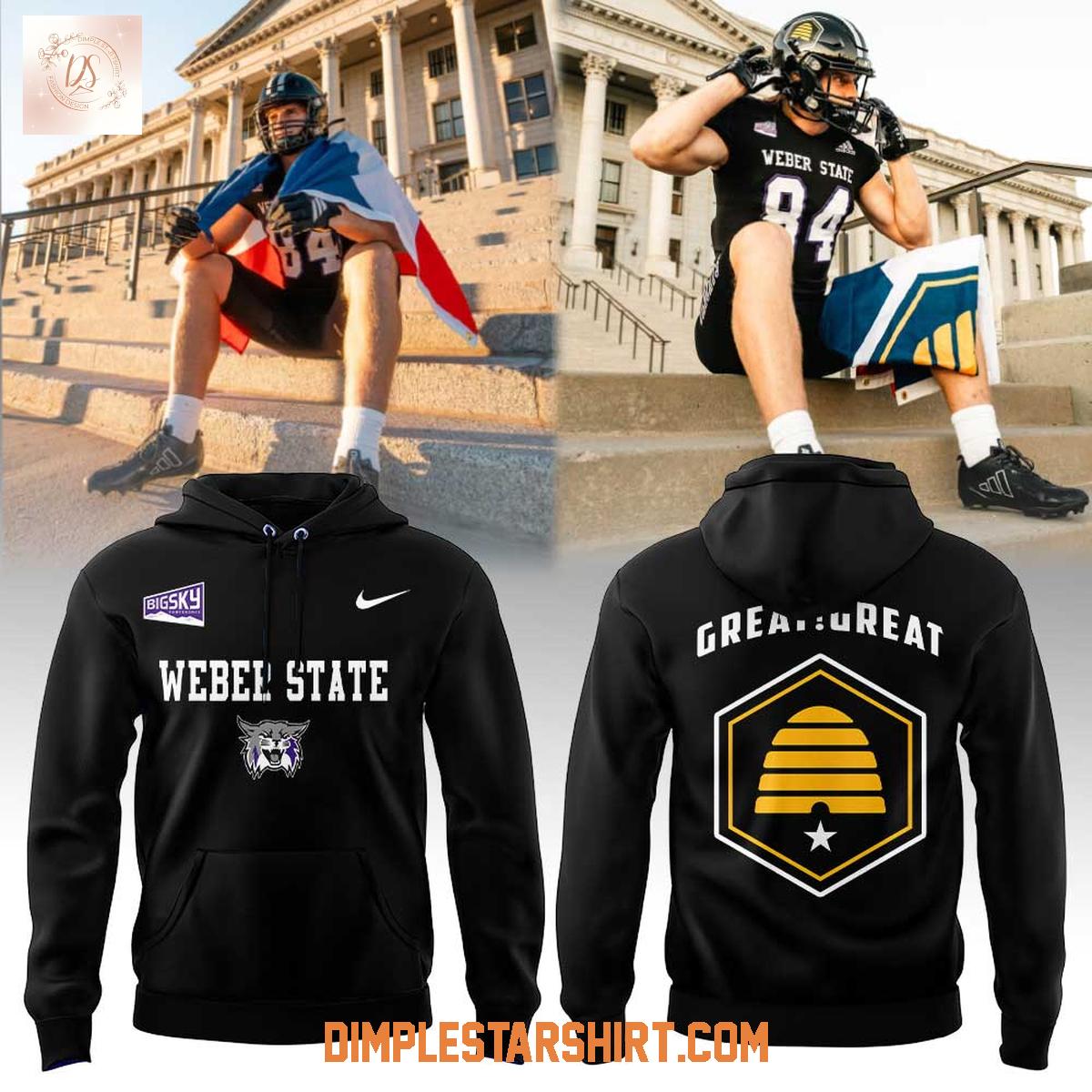 Weber State Football Great Great 2025 Hoodie Shirt Weber State Football Great Great 2025 Hoodie Shirt