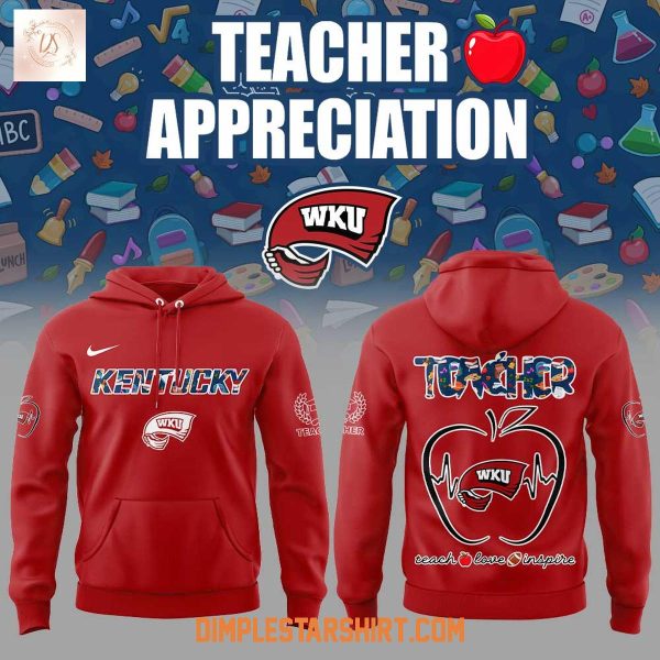 Western Kentucky Hilltoppers Teachers Appreciation 2025 Hoodie Shirt