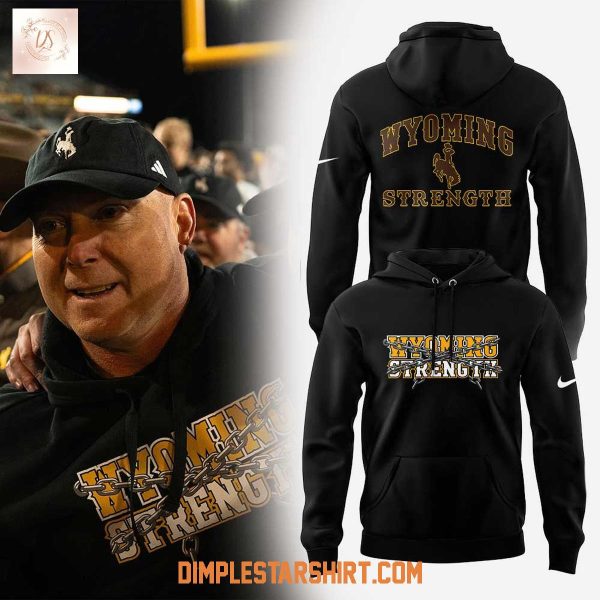 Wyoming Cowboys Strength 2025 Hoodie Shirt