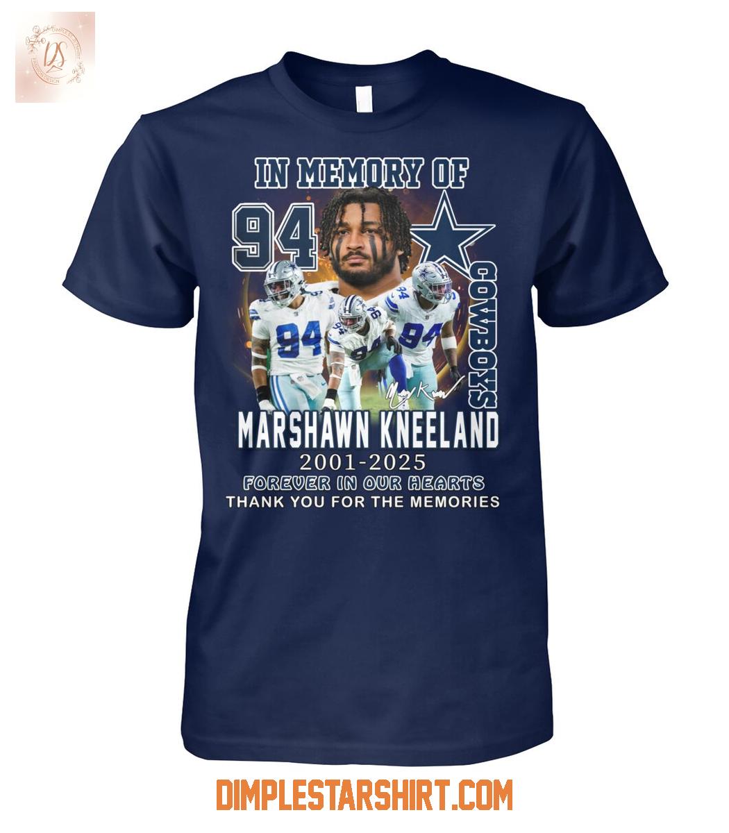 Dallas Cowboys In Memory Of Marshawn Kneeland Memories 2025 T Shirt Dallas Cowboys In Memory Of Marshawn Kneeland Memories 2025 T Shirt