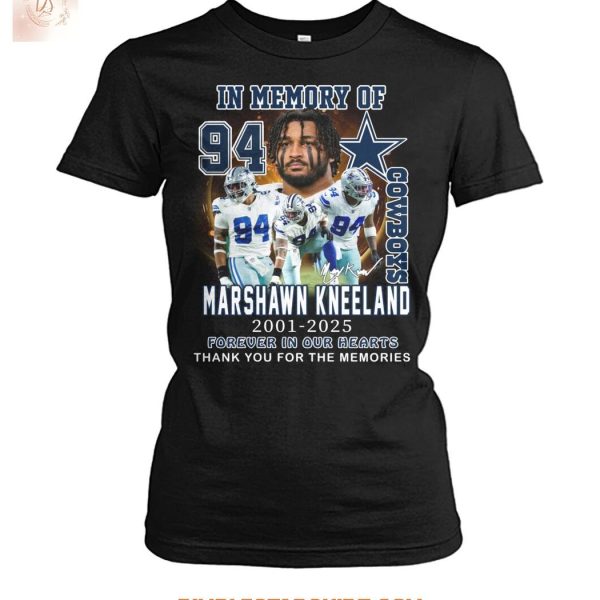 Dallas Cowboys In Memory Of Marshawn Kneeland Memories 2025 T Shirt