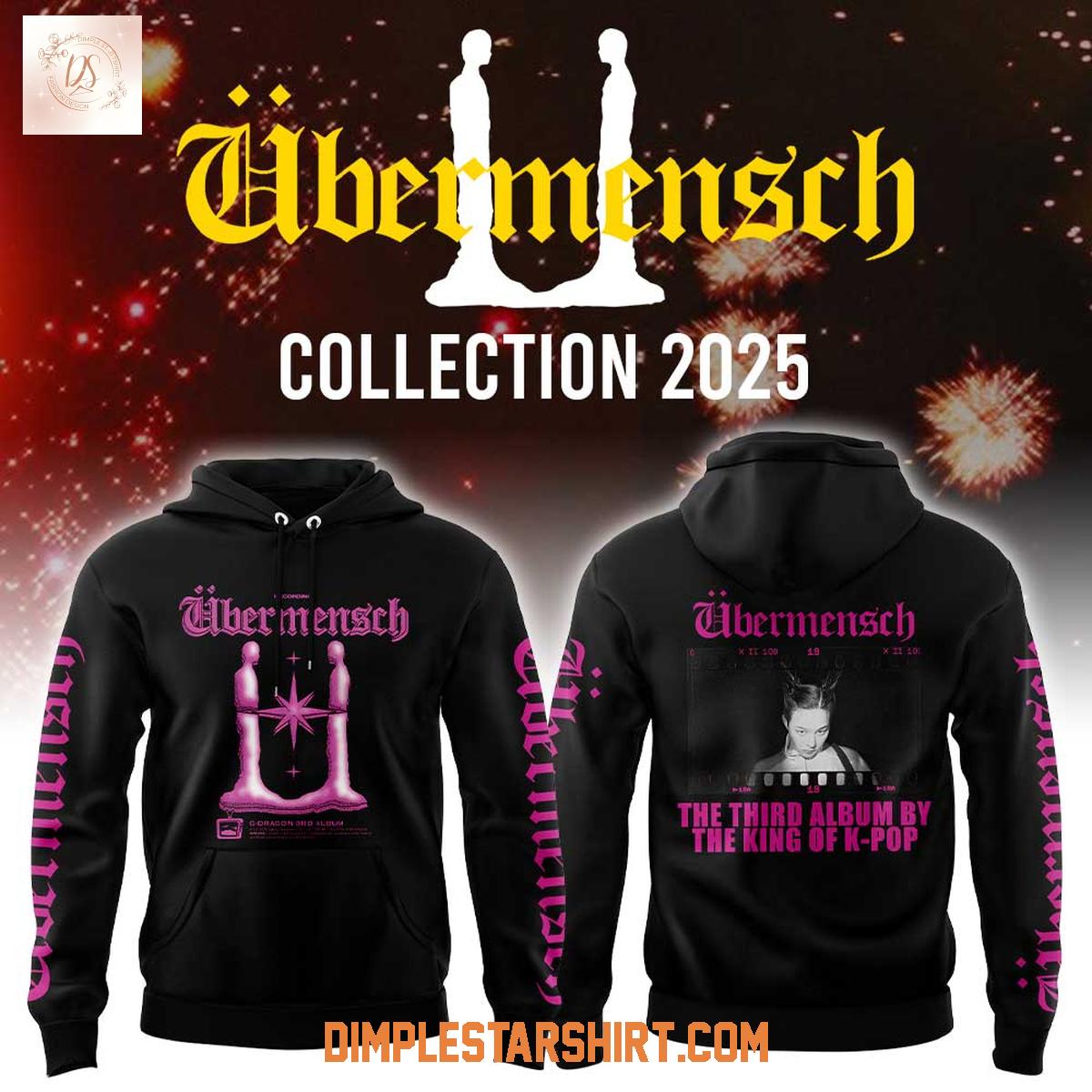 G Dragon King Of K-pop Ubermensch 2025 Hoodie Shirt G Dragon King Of K-pop Ubermensch 2025 Hoodie Shirt