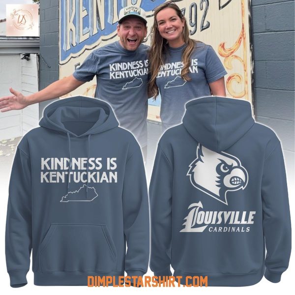 Louisville Cardinals Kindness Is Kentuckian Hoodie Shirt