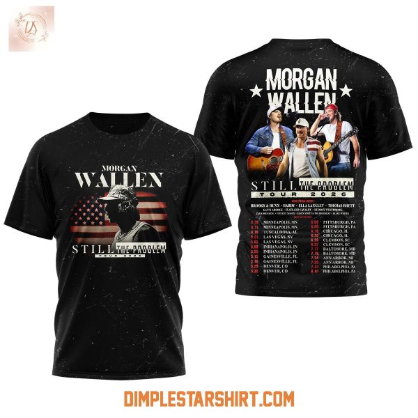 Morgan Wallen Still The Problem Tour 2026 Shirt