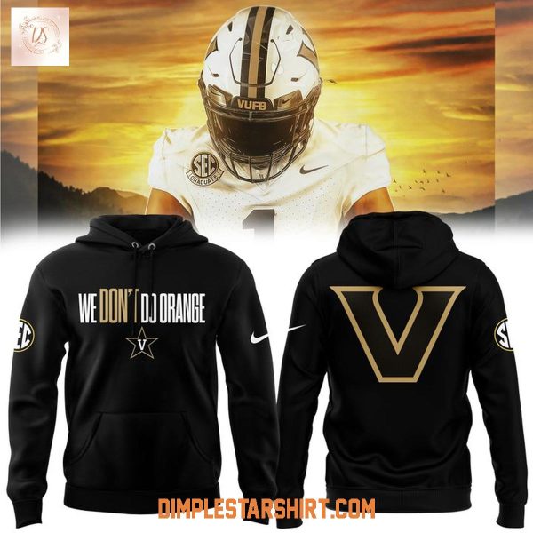 Vanderbilt Football We Don’t Go Orange Hoodie Shirt