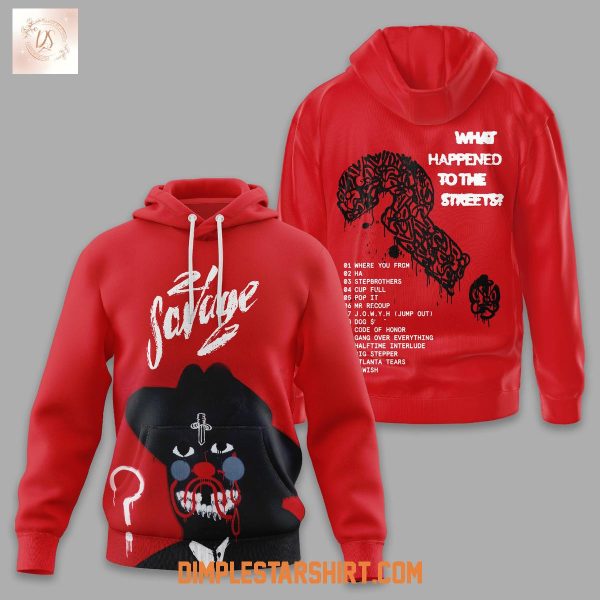 21 Savage What Happened To The Streets Hoodie T-Shirt