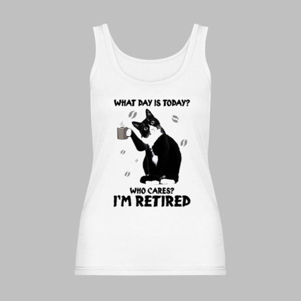 Black Cat What Day Is Today Who Cares Im Retired Shirt 3 0.jpg