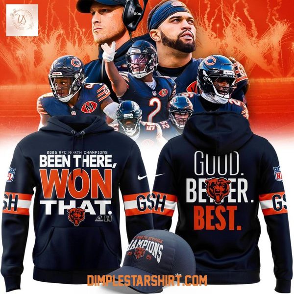 Chicago Bears 2025 Champions Good Better Best Hoodie T-Shirt