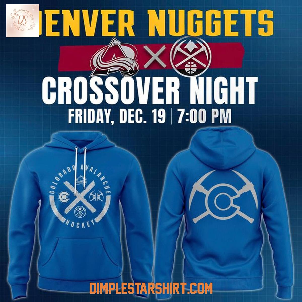 Colorado Avalanche x Denver Nuggets Crossover Night Hoodie Shirt Colorado Avalanche x Denver Nuggets Crossover Night Hoodie Shirt