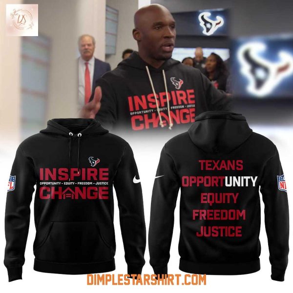 Houston Texans Inspire Change Opportunity Equity Freedom Justice Hoodie Shirt