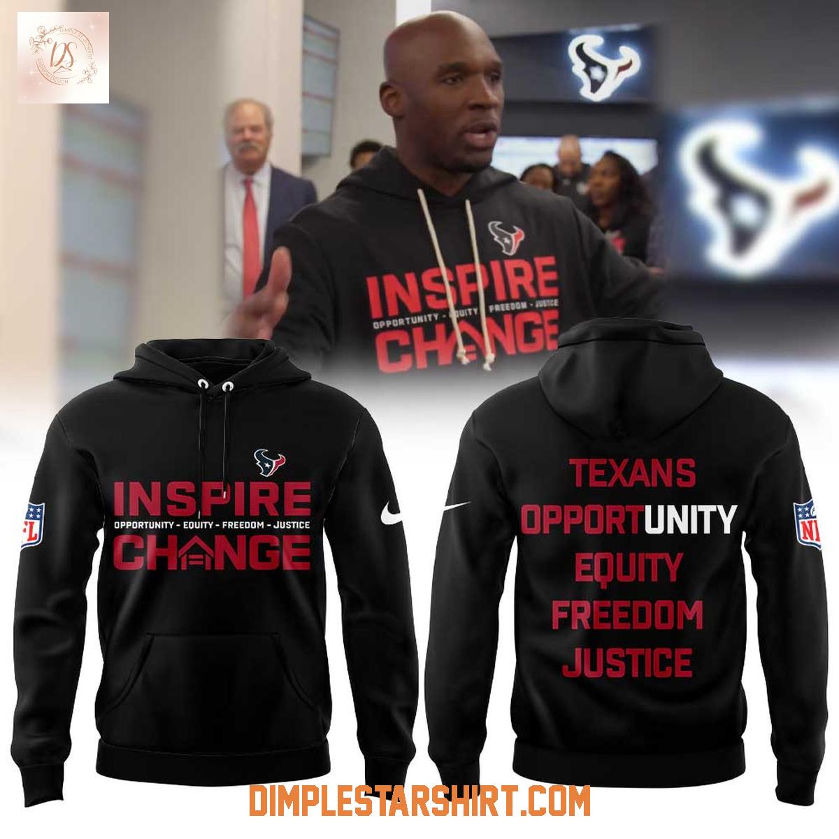 Houston Texans Inspire Change Opportunity Equity Freedom Justice Hoodie Shirt Houston Texans Inspire Change Opportunity Equity Freedom Justice Hoodie Shirt