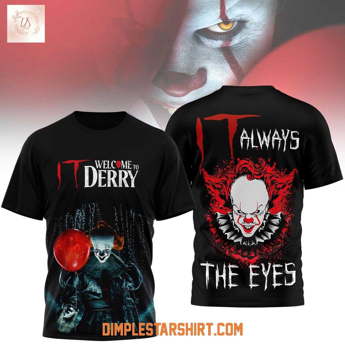 IT Welcome To Derry Always The Eyes Shirt IT Welcome To Derry Always The Eyes Shirt