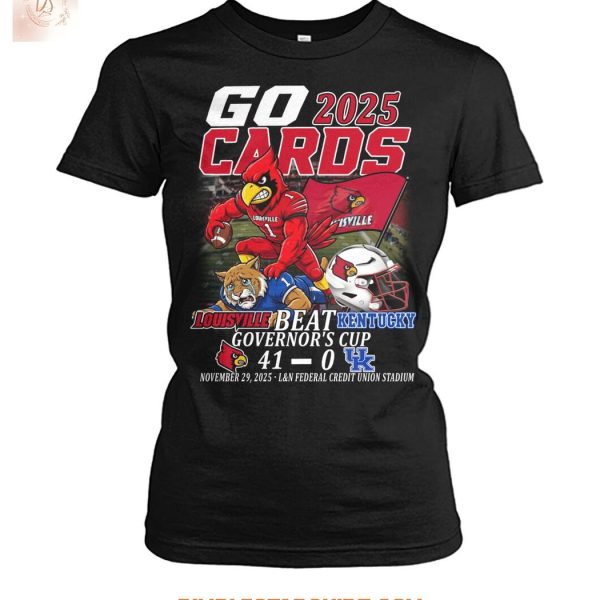 Louisville Cardinals Beat Kentucky Wildcats Go Cards 2025 T Shirt