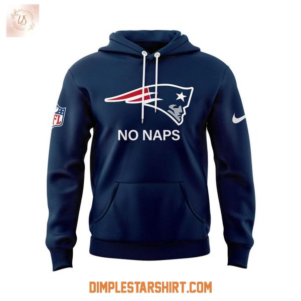 New England Patriots Coach Mike Vrabel No Naps Hoodie Shirt