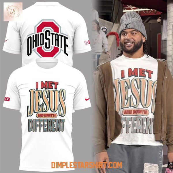 Ohio State Football I Met Jesus And Now I'm Different T Shirt