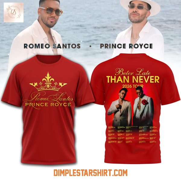 Romeo Santos Prince Royce Beter Late Than Never 2026 Tour Shirt