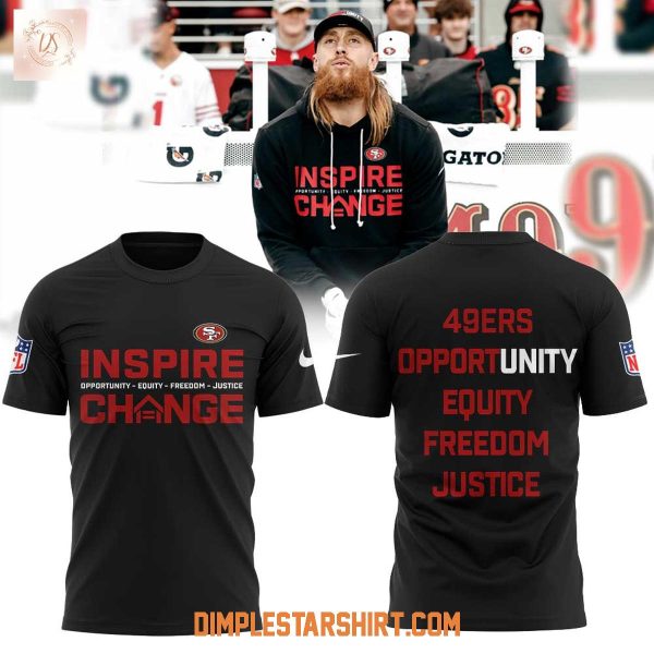 San Francisco 49ers Inspire Change Opportunity Equity Freedom Justice Hoodie Shirt 2 HJFJo.jpg