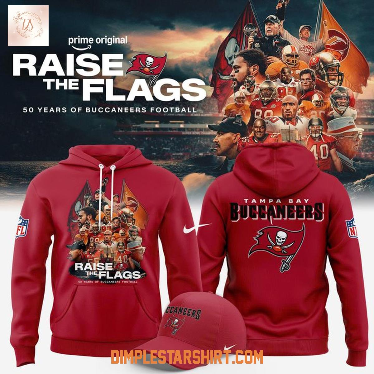 Tampa Bay Buccaneers Raise The Flags 50 Years Hoodie Shirt Tampa Bay Buccaneers Raise The Flags 50 Years Hoodie Shirt