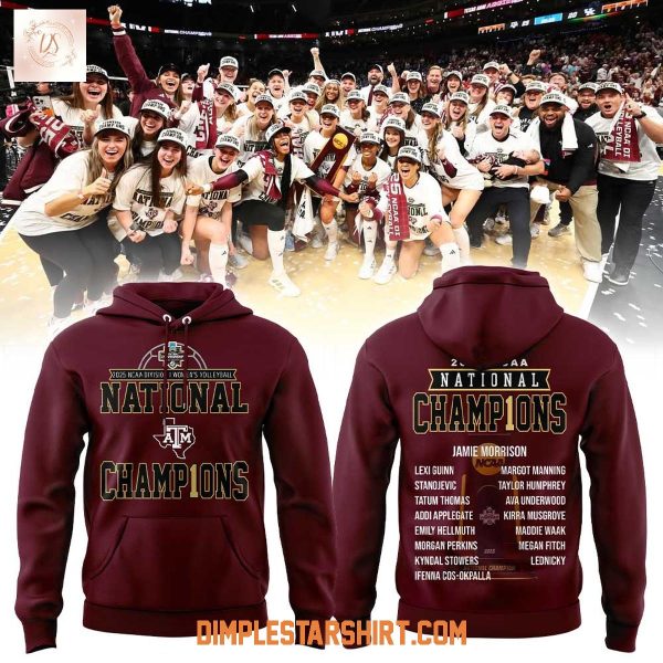 Texas A&M Aggies 2025 NCAA Womens Volleyball Champions Hoodie T Shirt