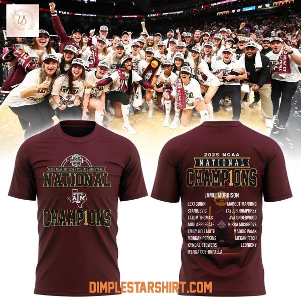 Texas A&M Aggies 2025 NCAA Womens Volleyball Champions Hoodie T Shirt