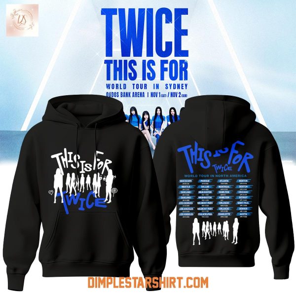 Twice This Is For World Tour In Sysney 2026 Hoodie T-Shirt