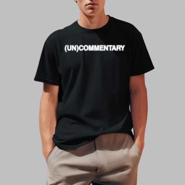 (Un)Commentary Shirt
