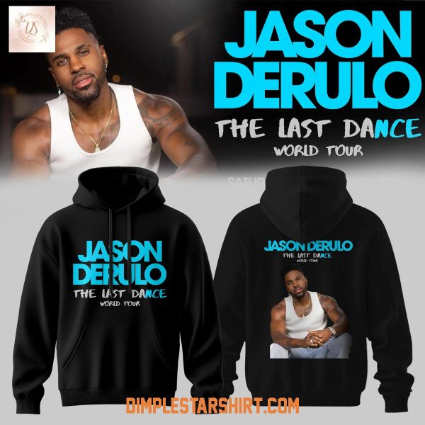 Jason Derulo Last Dance World Tour 2026 Hoodie T Shirt