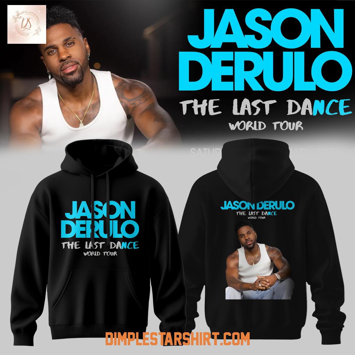 Jason Derulo Last Dance World Tour 2026 Hoodie T-Shirt Jason Derulo Last Dance World Tour 2026 Hoodie T-Shirt
