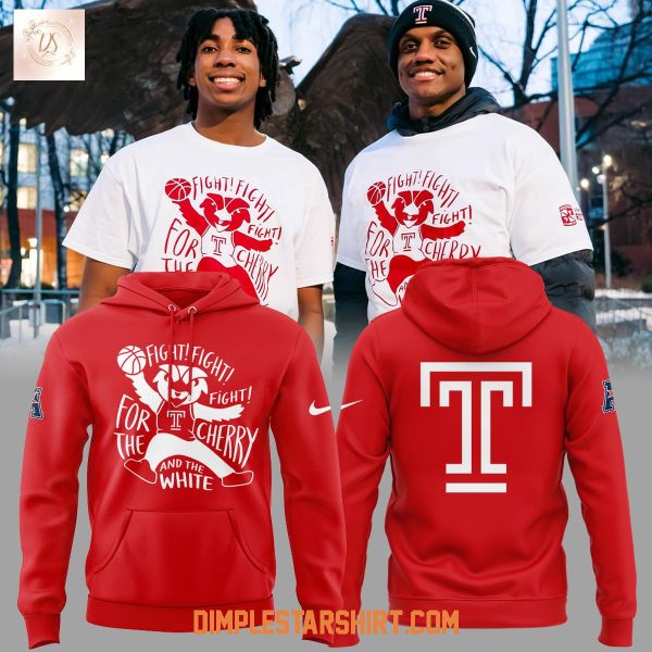 Temple Owls Men’s Basketball Fight For The Cherry And White Hoodie T-Shirt