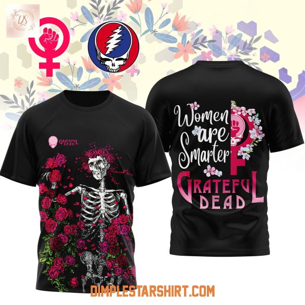 Grateful Dead Women Are Smarter T-Shirt
