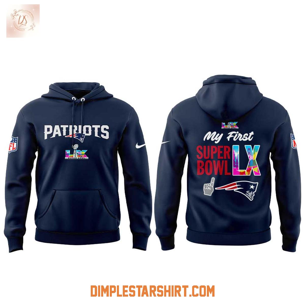 New England Patriots My First Super Bowl LX Hoodie T-Shirt New England Patriots My First Super Bowl LX Hoodie T-Shirt