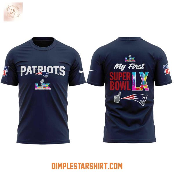 New England Patriots My First Super Bowl LX Hoodie T Shirt