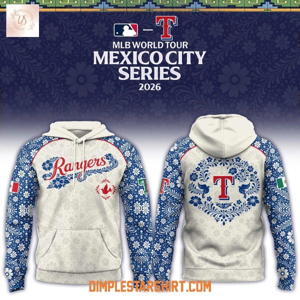 Texas Rangers x MLB World Tour Mexico City Series 2026 Hoodie T-Shirt