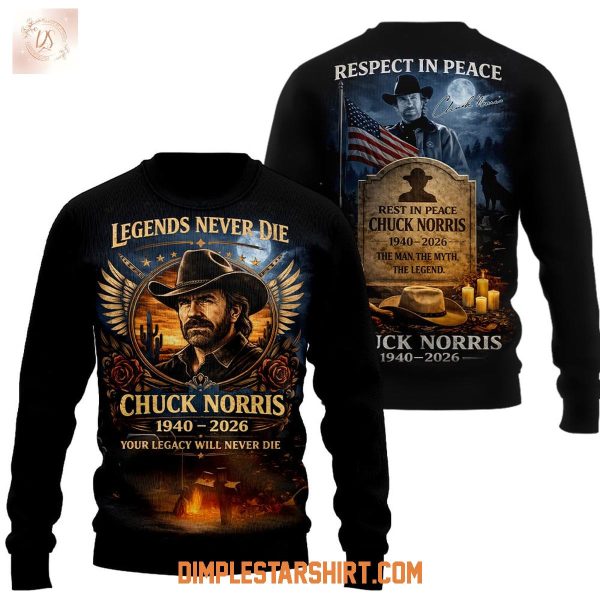 Chuck Norris RIP Legend Never Die 2026 Hoodie T Shirt