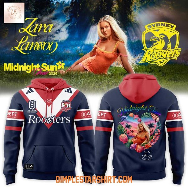 Sydney Roosters x Zara Larssons Midnight Sun Tour 2026 Hoodie T Shirt